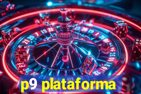 p9 plataforma